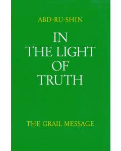 In the Light of Truth – The Grail Message, Volume 1 (Paperback) 